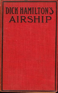 Dick Hamilton's Airship; Or, A Young Millionaire in the Clouds